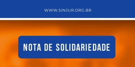 NOTA DE SOLIDARIEDADE - SINJUR